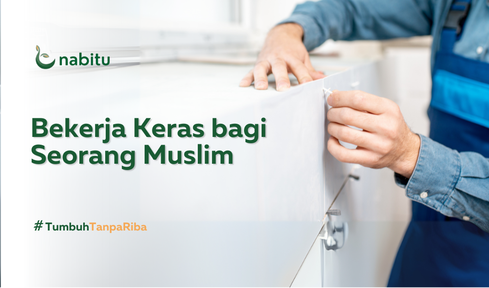 Bekerja Keras bagi Seorang Muslim