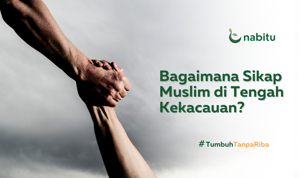 Bagaimana Sikap Muslim di Tengah Kekacauan?