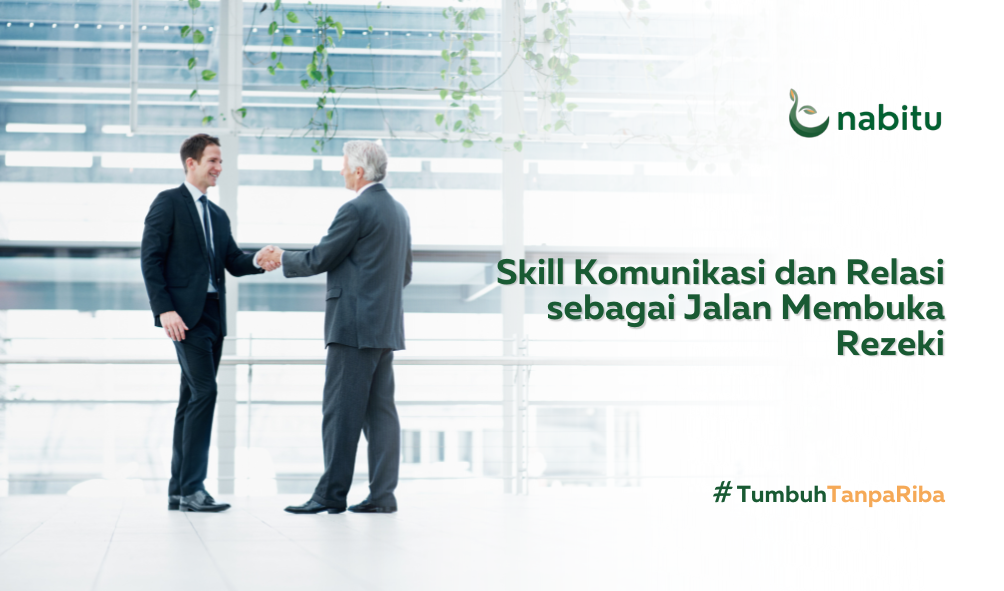 Skill Komunikasi dan Relasi sebagai Jalan Membuka Rezeki