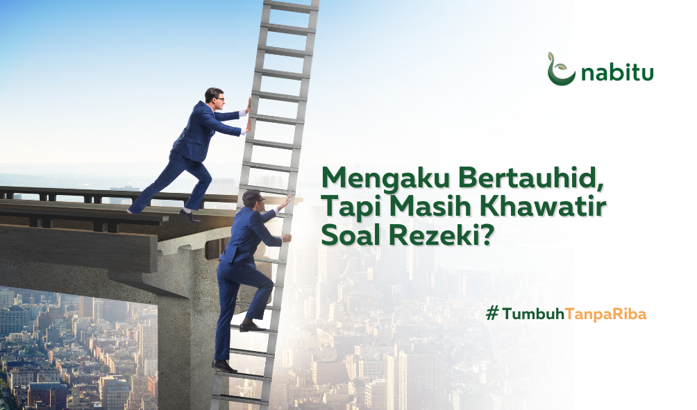 Mengaku Bertauhid, Tapi Masih Khawatir Soal Rezeki?