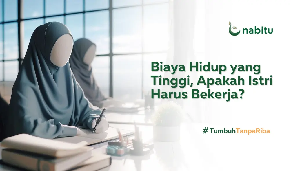 Apakah Istri Harus Bekerja Jika Beban Hidup Tinggi?