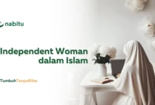 Bagaimana Perspektif Islam Mengenai Independent Woman? Apakah Wanita boleh Mandiri?