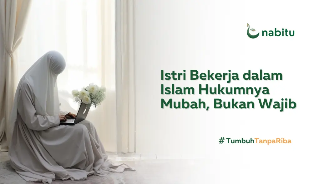 Apa Hukum Istri Bekerja dalam Islam? Wajib ataukah Mubah?